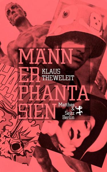 Klaus Theweleit Männerphantasien