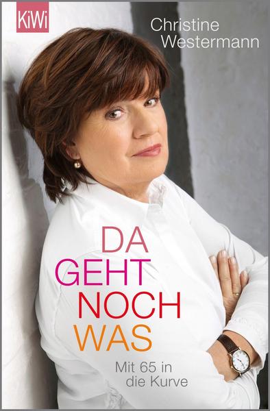 Christine Westermann Da geht noch was