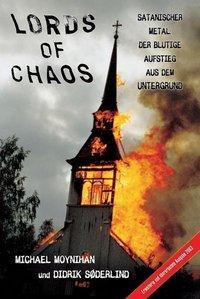 Michael Moynihan, Didrik Soderlind Lords of Chaos