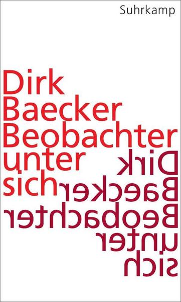 Dirk Baecker Beobachter unter sich