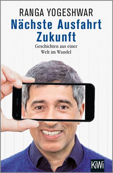 Ranga Yogeshwar Nächste Ausfahrt Zukunft