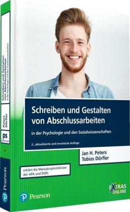 Jan Hendrik Peters, Tobias Dörfler Schreiben und Gestalten von Abschlussarbeiten in der Psychologie und den Sozialwissenschaften