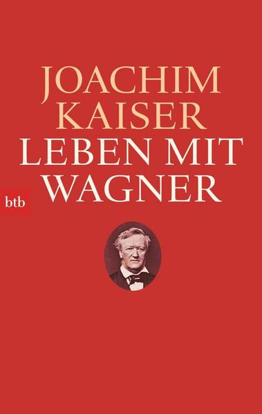 Joachim Kaiser Leben mit Wagner