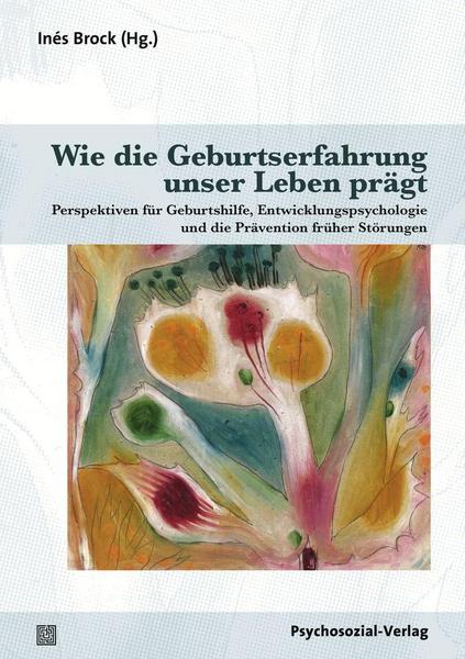 Psychosozial Wie die Geburtserfahrung unser Leben prägt