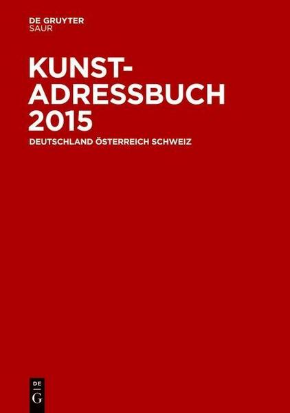 De Gruyter Saur Kunstadressbuch Deutschland, Österreich, Schweiz 2015