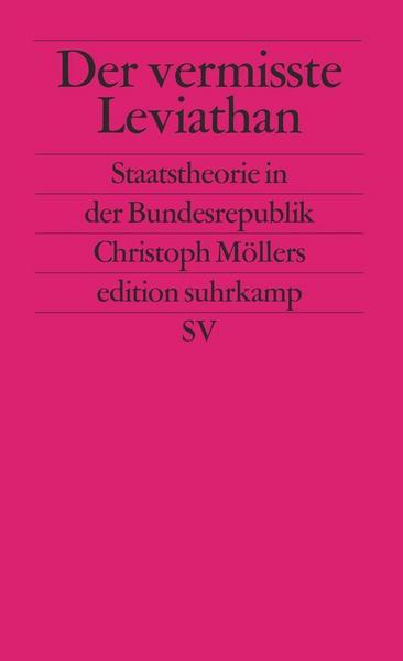 Christoph Möllers Der vermisste Leviathan