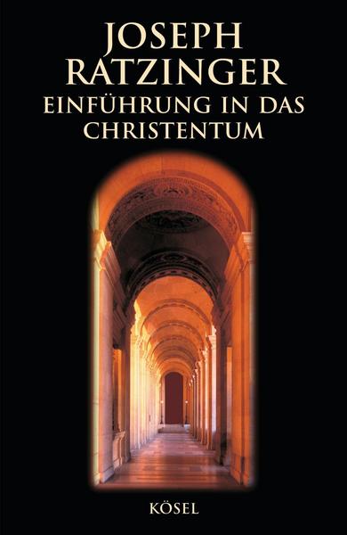 Joseph Ratzinger Einführung in das Christentum