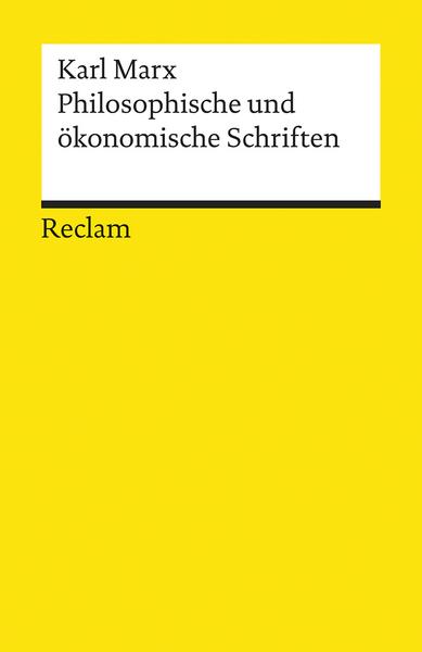 Karl Marx Philosophische und ökonomische Schriften