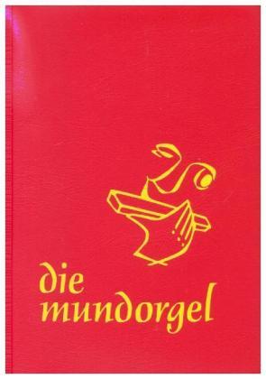 Mundorgel-Vlg Die Mundorgel - Notenausgabe