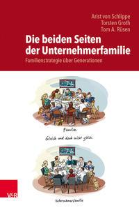 Arist Schlippe, Torsten Groth, Tom A. Rüsen Die beiden Seiten der Unternehmerfamilie