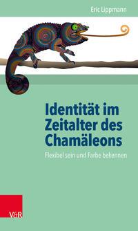 Eric Lippmann Identität im Zeitalter des Chamäleons