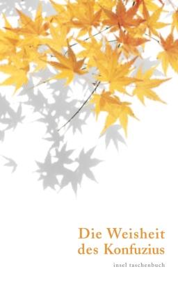 Konfuzius Die Weisheit des 