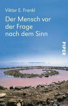 Viktor E. Frankl Der Mensch vor der Frage nach dem Sinn