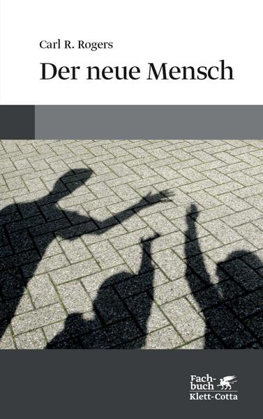 Carl R. Rogers Der neue Mensch