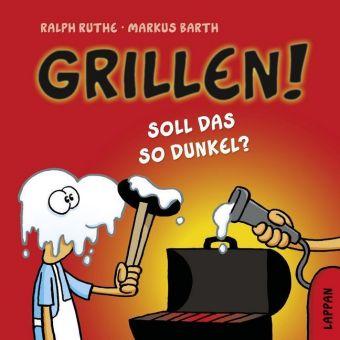 Markus Barth, Ralph Ruthe Grillen!