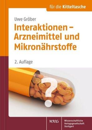 Uwe Gröber Interaktionen - Arzneimittel und Mikronährstoffe