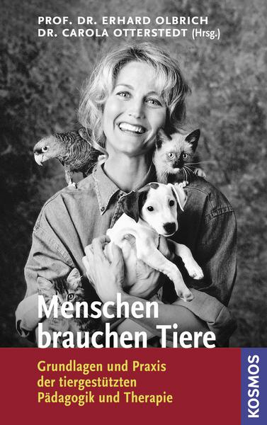 Erhard Olbrich, Carola Otterstedt Menschen brauchen Tiere