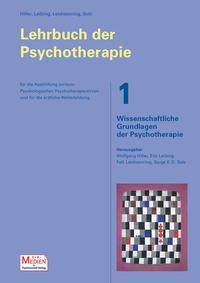 Psychosozial Lehrbuch der Psychotherapie / Bd. 1: Wissenschaftliche Grundlagen der Psychotherapie