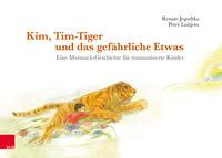 Renate Jegodtka, Peter Luitjens Kim, Tim-Tiger und das gefährliche Etwas