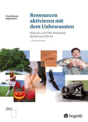 Frank Krause, Maja Storch Ressourcen aktivieren mit dem Unbewussten