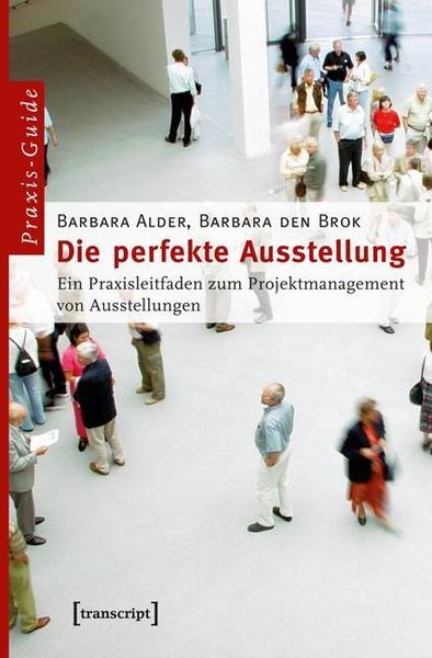 Barbara Alder, Barbara den Brok Die perfekte Ausstellung