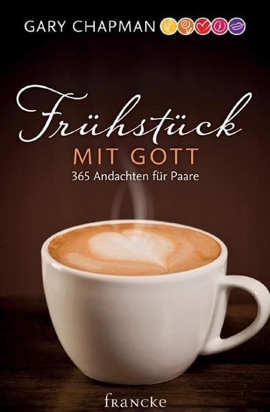 Gary Chapman Frühstück mit Gott