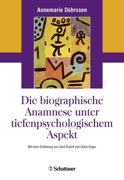 Annemarie Dührssen Die biografische Anamnese unter tiefenpsychologischem Aspekt