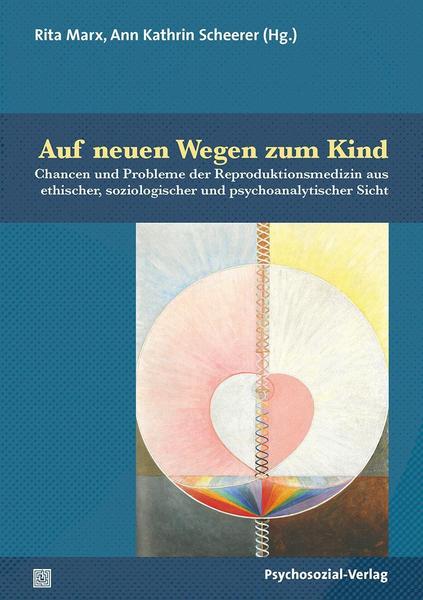 Psychosozial Auf neuen Wegen zum Kind
