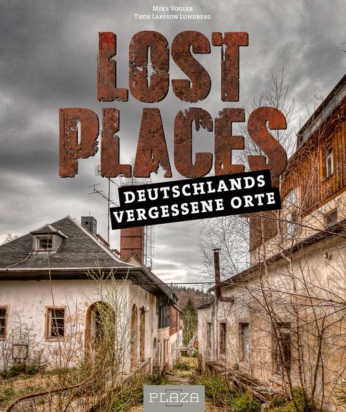 Mike Vogler Lost Places