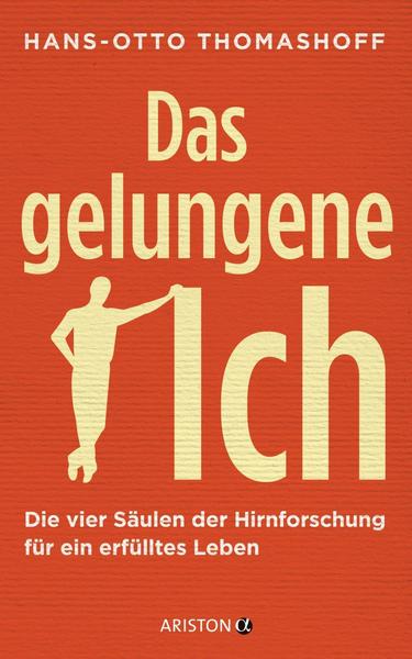 Hans-Otto Thomashoff Das gelungene Ich