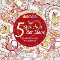 Gary Chapman Die 5 Sprachen der Liebe