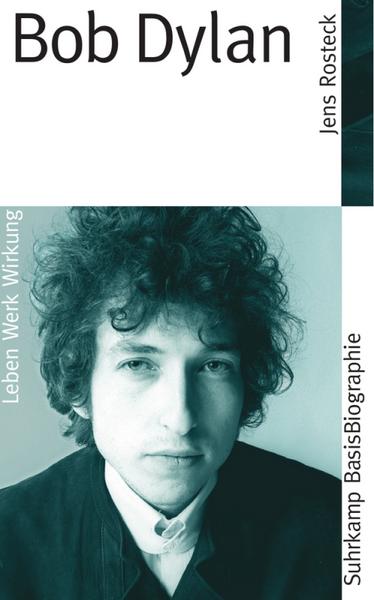 Jens Rosteck Bob Dylan