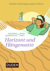 Katharina Mahrenholtz, Dawn Parisi Horizont und Hängematte