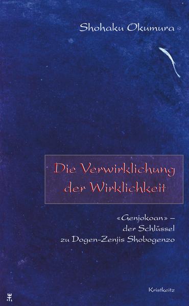 Shohaku Okumura Die Verwirklichung der Wirklichkeit