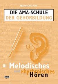 Michael Schmoll Die AMA-Schule der Gehörbildung