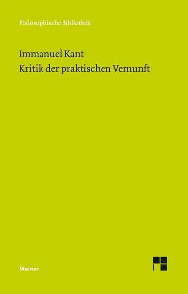 Immanuel Kant Kritik der praktischen Vernunft