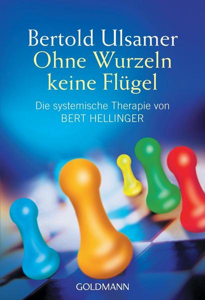 Bertold Ulsamer Ohne Wurzeln keine Flügel