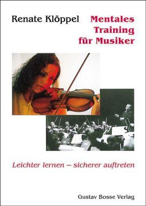Renate Klöppel Mentales Training für Musiker