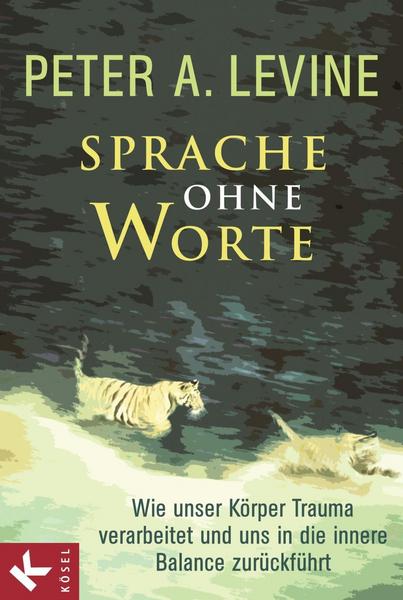 Peter A. Levine Sprache ohne Worte