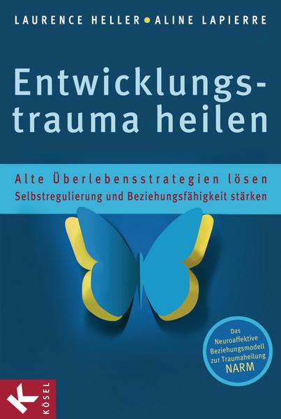 Laurence Heller, Aline LaPierre Entwicklungstrauma heilen