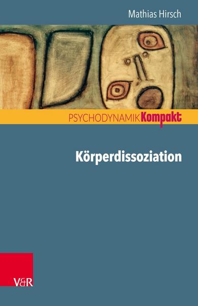 Mathias Hirsch Körperdissoziation