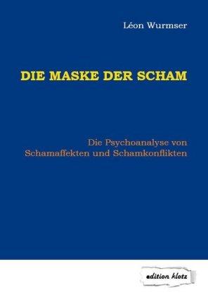 Léon Wurmser Die Maske der Scham
