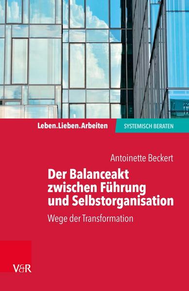 Antoinette Beckert Der Balanceakt zwischen Führung und Selbstorganisation