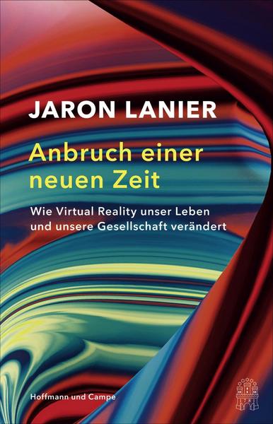 Jaron Lanier Anbruch einer neuen Zeit