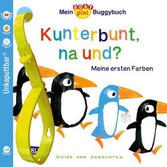 Carlsen Baby Pixi (unkaputtbar) 83: Mein Baby-Pixi-Buggybuch: Kunterbunt, na und℃
