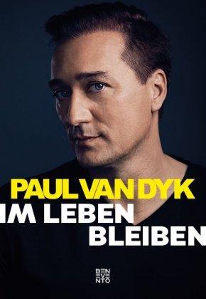 Paul van Dyk Im Leben bleiben