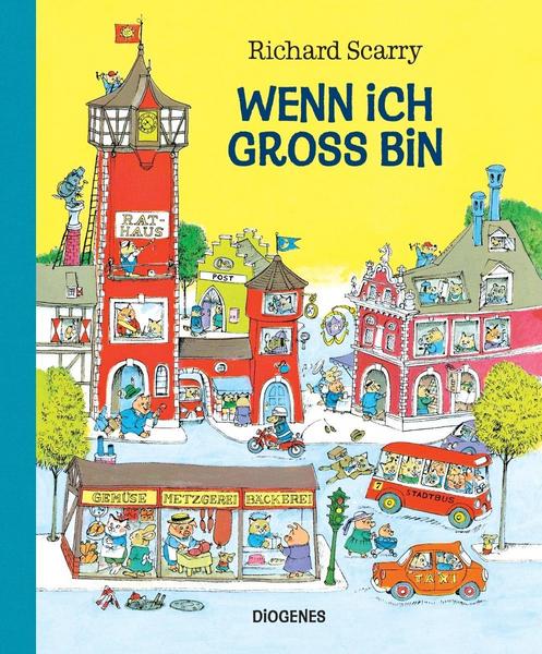 Richard Scarry Wenn ich groß bin