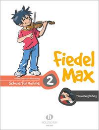 Andrea Holzer-Rhomberg Fiedel-Max 2 Violine - Klavierbegleitung