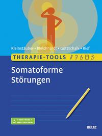 Maria Kleinstäuber, Gaby Bleichhardt, Japhia Gottschalk Therapie-Tools Somatoforme Störungen