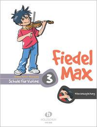 Andrea Holzer-Rhomberg Fiedel-Max 3 Violine - Klavierbegleitung